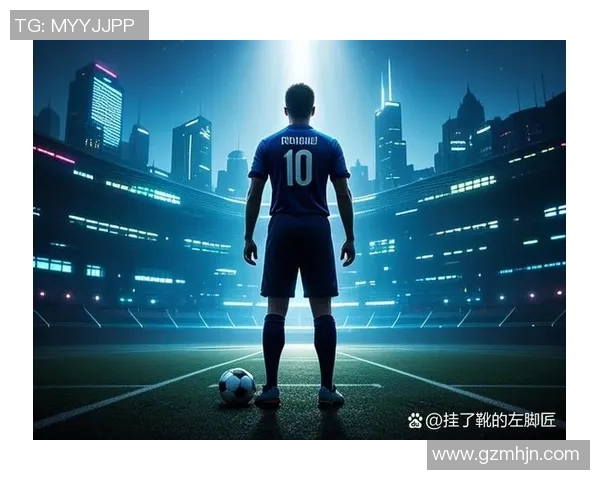 新生代青年足球球星成长历程与未来发展潜力深度解析